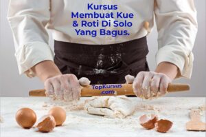Kursus Membuat Kue Di Solo Sukoharjo Karanganyar Sragen Boyolali Klaten Magelang Semarang